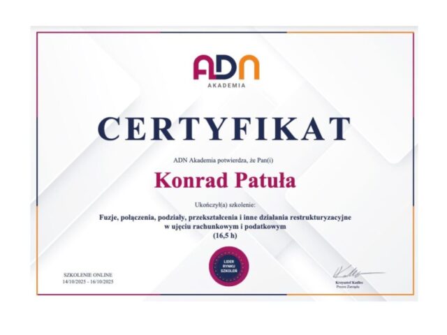 Certyfikat szkolenia Konrad Patuła - fuzje, polaczenia, podziały, przekształcenia i inne działania restrukturyzacyjne w ujęciu rachunkowym i podatkowym