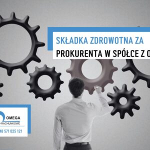 Składka zdrowotna za prokurenta w spółce z o.o. Składka zdrowotna za prokurenta w spółce z o.o.