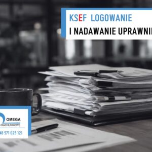 KSeF – Logowanie i Nadawanie Uprawnień 