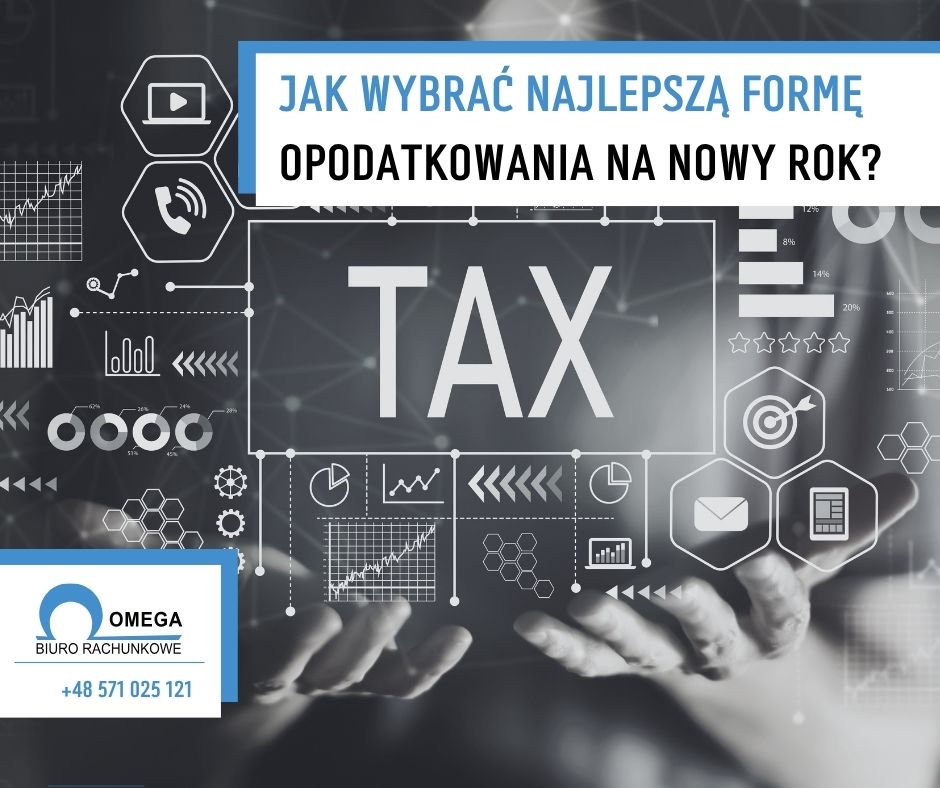 Jak wybrać najlepszą formę opodatkowania na nowy rok?