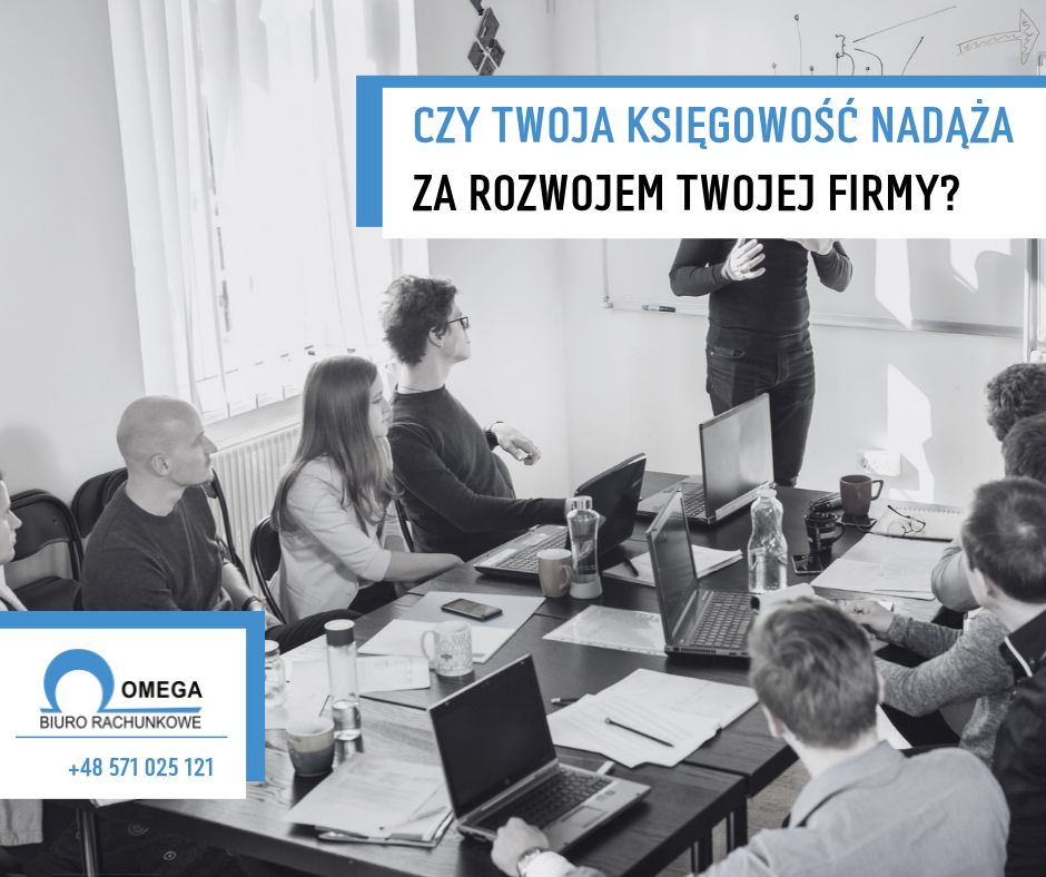Czy Twoja księgowość nadąża za rozwojem Twojej firmy